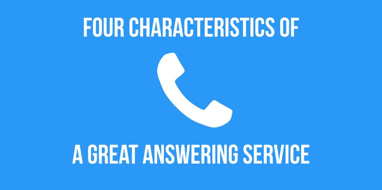 4 Characteristics of a Great Answering Service